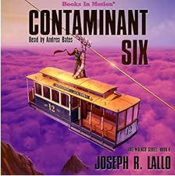 Contaminant Six by Joseph R. Lallo